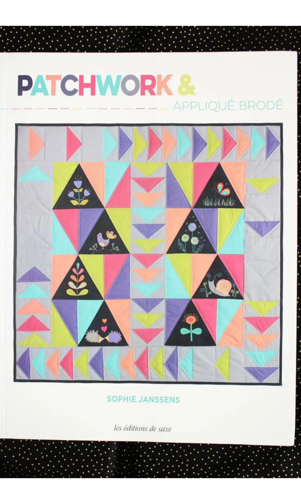 Patchwork & appliqué brodé